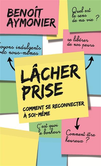 Lâcher prise : comment se reconnecter à soi-même