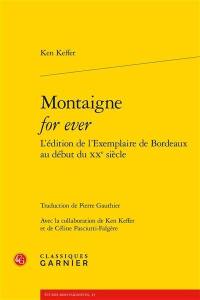 Montaigne for ever : l'édition de l'exemplaire de Bordeaux au début du XXe siècle