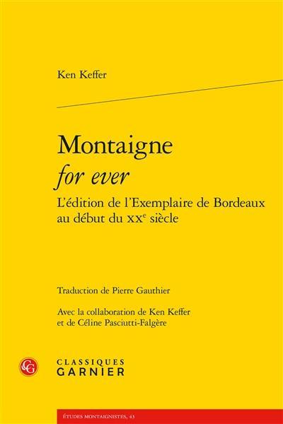 Montaigne for ever : l'édition de l'exemplaire de Bordeaux au début du XXe siècle