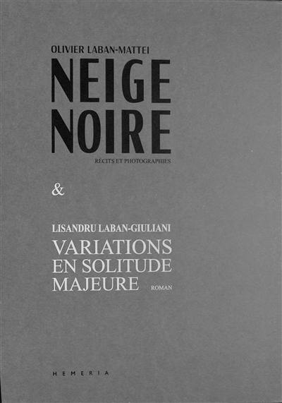 Neige noire & Variations en solitude majeure