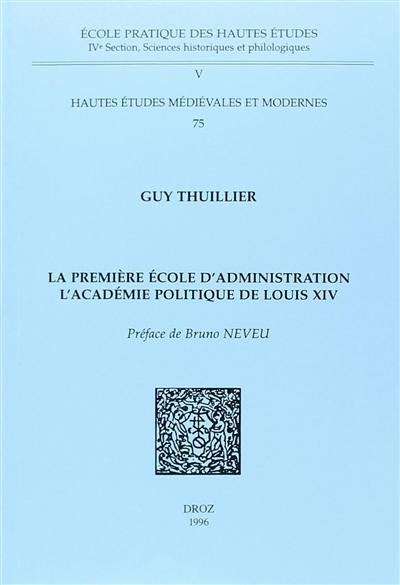 La première école d'administration : l'école politique de Louis XIV