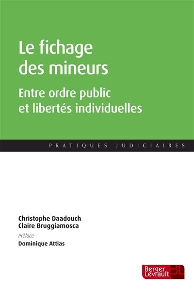 Le fichage des mineurs : entre ordre public et libertés individuelles