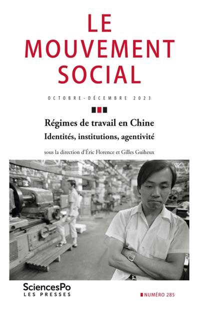 Mouvement social (Le), n° 285. Régimes de travail en Chine : identités, institutions, agentivité