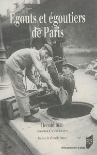 Egouts et égoutiers de Paris : réalités et représentations