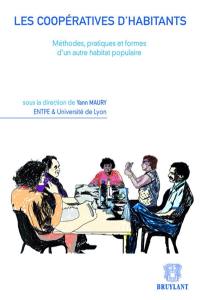 Les coopératives d'habitants : méthodes, pratiques et formes d'un autre habitat populaire