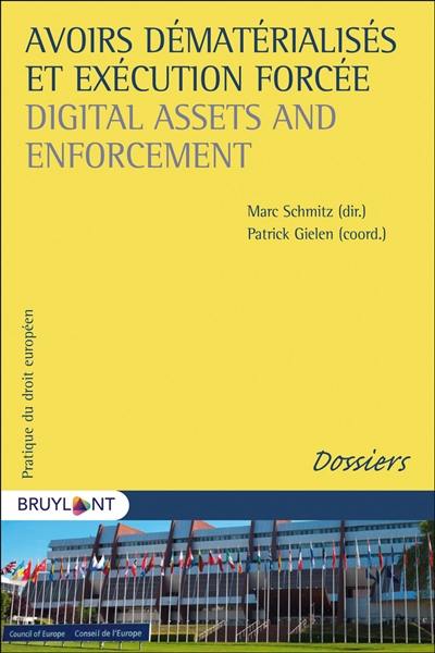 Avoirs dématérialisés et exécution forcée. Digital assets and enforcement