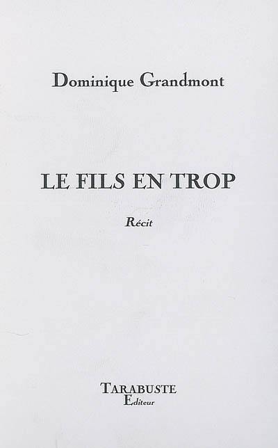 Le fils en trop : récit