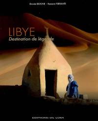 Libye : destination de légende