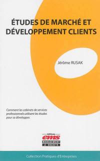 Etudes de marché et développement clients : comment les cabinets de services professionnels utilisent les études pour se développer