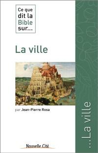 Ce que dit la Bible sur... la ville