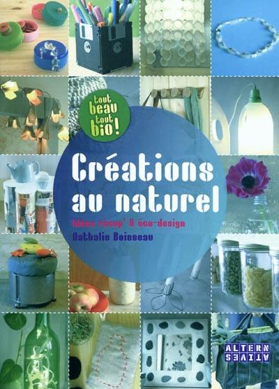 Créations au naturel : idées récup' & éco-design