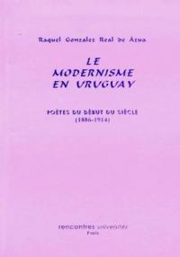 Le modernisme en Uruguay : poètes du début du siècle, 1886-1914