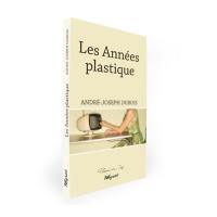 Les années plastiques