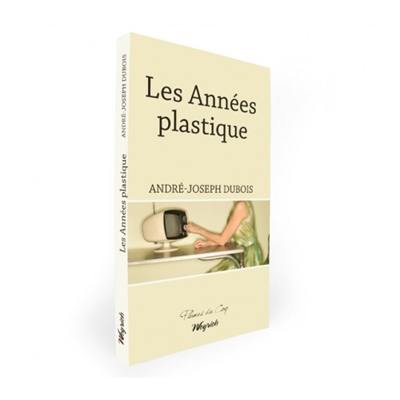 Les années plastiques