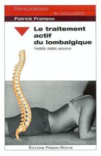 Le traitement actif du lombalgique : flexibilité, stabilité, endurance