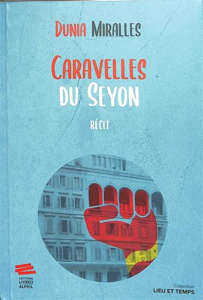 Caravelles du Seyon : récit