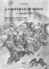 La bataille de Sedan : 1er septembre 1870