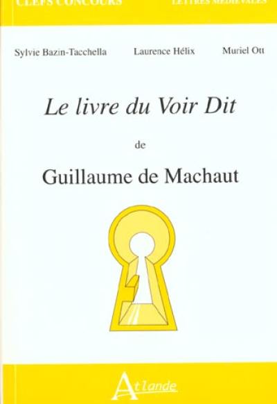 Le livre du voir dit de Guillaume de Machaut