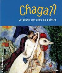 Chagall : le poète aux ailes de peintre