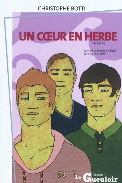 Un coeur en herbe. La beauté d'Albator : nouvelle