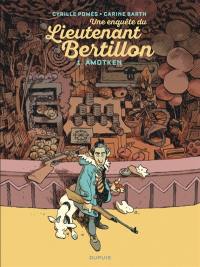 Une enquête du lieutenant Bertillon. Vol. 1. Amotken