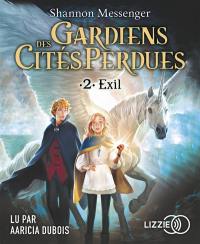 Gardiens des cités perdues. Vol. 2. Exil