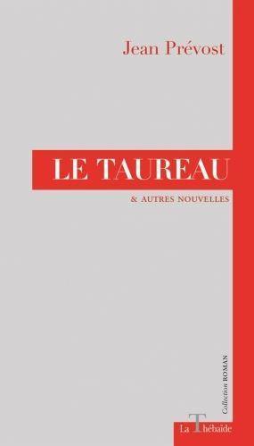 Le taureau : & autres nouvelles