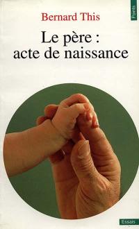 Le Père, acte de naissance