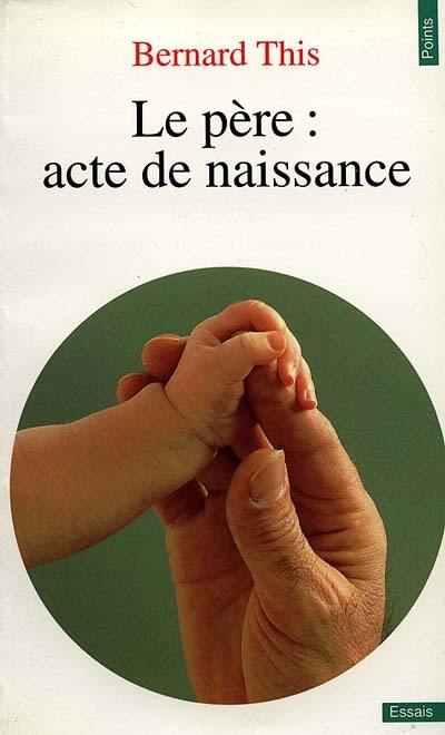 Le Père, acte de naissance