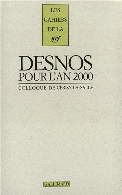 Robert Desnos pour l'an 2000 : actes du colloque de Cerisy, 10-17 juillet 2000. Lettres inédites de Robert Desnos à Georges Gautré (1919-1928) et à Youki (1939-1940)