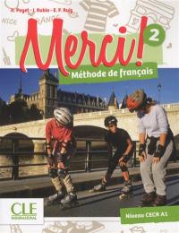 Merci ! méthode de français 2 : niveau CECR A1