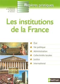 Les institutions de la France : Ve République, 4 octobre 1958 : Etat, vie politique, administration, collectivités locales, justice, international