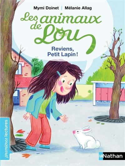 Les animaux de Lou. Reviens, petit lapin !