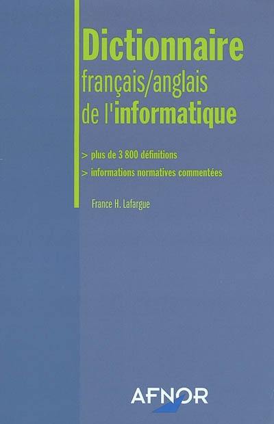 Découvrez Dictionnaire Français Anglais De Linformatique Le Livre De France H Lafargue Chez Afnor - 