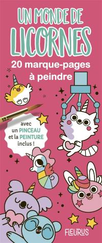 Un monde de licornes : 20 marque-pages à peindre