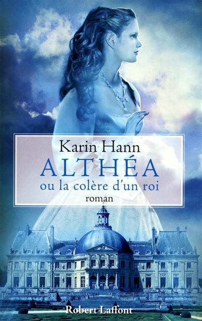 Althéa ou La colère d'un roi