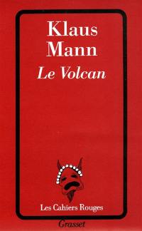 Le volcan : un roman de l'émigration allemande, 1933-1939