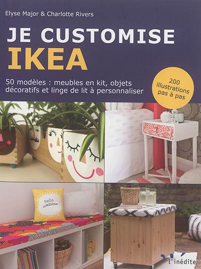 Je customise Ikea : détournement du mobilier de la célèbre chaîne de magasins scandinave