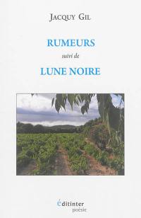 Rumeurs. Lune noire