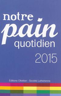 Notre pain quotidien 2015