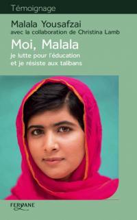 Moi, Malala, je lutte pour l'éducation et je résiste aux talibans