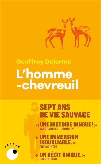 L'homme-chevreuil : sept ans de vie sauvage