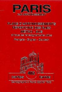 Paris par arrondissement : plans d'arrondissements, répertoire des rues, métro, bus et tous les renseignements utiles : français-english-deutsch