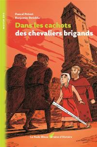 Dans les cachots des chevaliers brigands