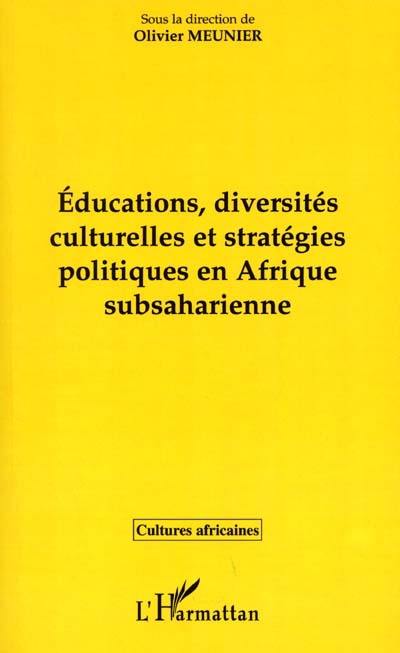 Éducations, diversités culturelles et stratégies politiques en Afrique subsaharienne