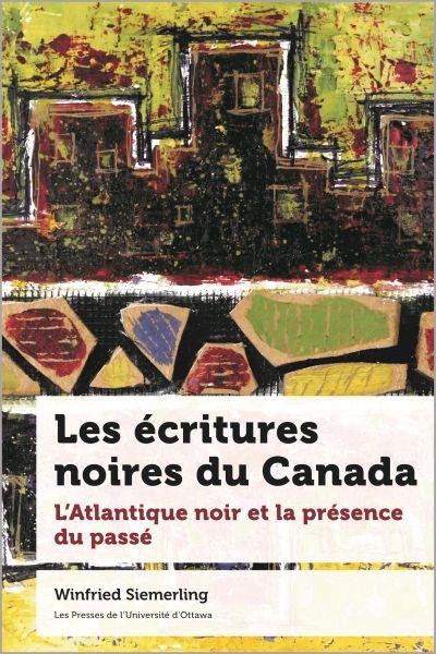 Les écritures noires du Canada : L'Atlantique noir et la présence du passé