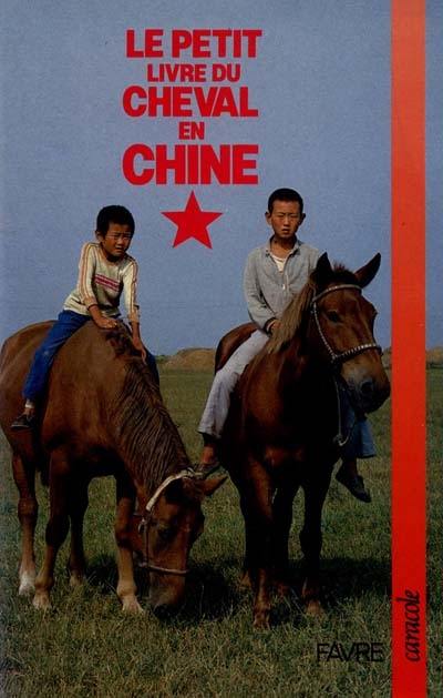 Le Petit livre du cheval en Chine