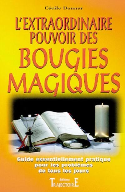 L'extraordinaire pouvoir des bougies magiques