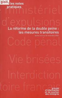 La réforme de la double peine : les mesures transitoires