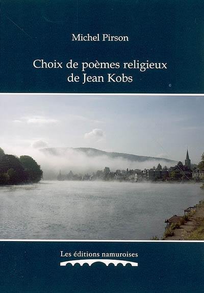 Choix de poèmes religieux de Jean Kobs